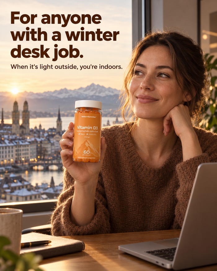 Swiss Gummies Vitamin D3: For anyone with a winter desk job. When it's light outside, you're indoors.